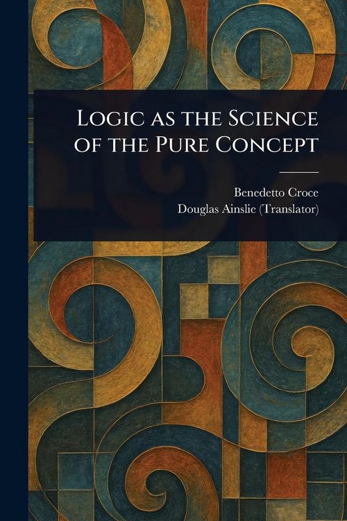 Produktbild: Logic as the Science of the Pure Concept