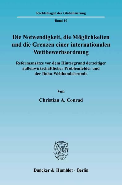 Produktbild: Die Notwendigkeit, die M&ouml;glichkeiten und die Grenzen einer internationalen Wettbewerbsordnung.