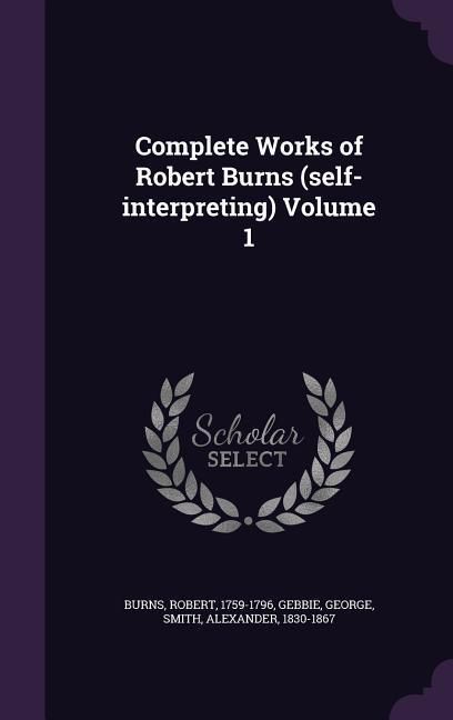 Produktbild: Complete Works of Robert Burns (self-interpreting) Volume 1