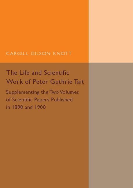 Produktbild: Life and Scientific Work of Peter Guthrie Tait