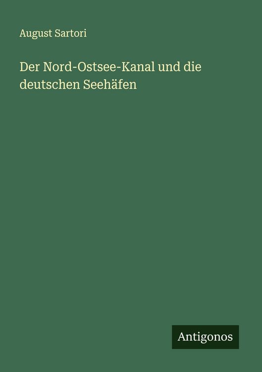 Produktbild: Der Nord-Ostsee-Kanal und die deutschen Seeh&auml;fen