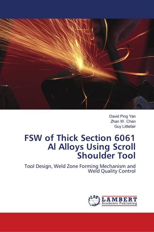 Produktbild: FSW of Thick Section 6061 Al Alloys Using Scroll Shoulder Tool