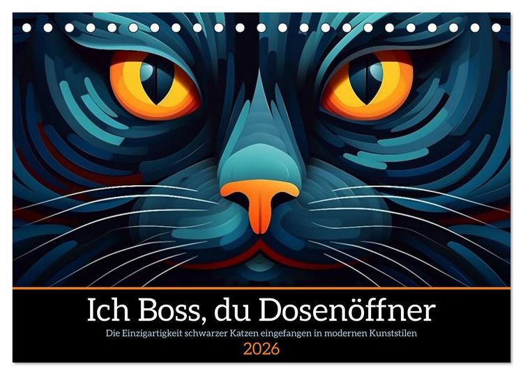 Produktbild: Ich Boss, du Dosen&ouml;ffner (Tischkalender 2026 DIN A5 quer), CALVENDO Monatskalender