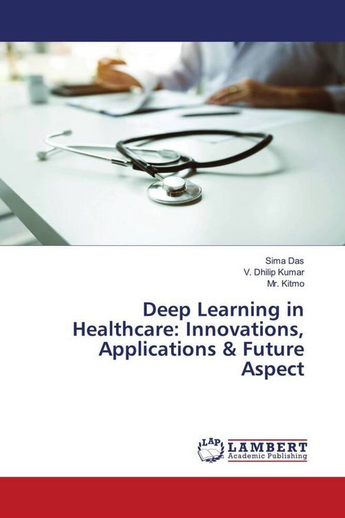 Produktbild: Deep Learning in Healthcare: Innovations, Applications & Future Aspect