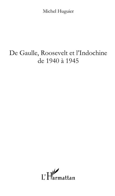 Produktbild: De gaulle, roosevelt et l'indochine de 1940 A 1945