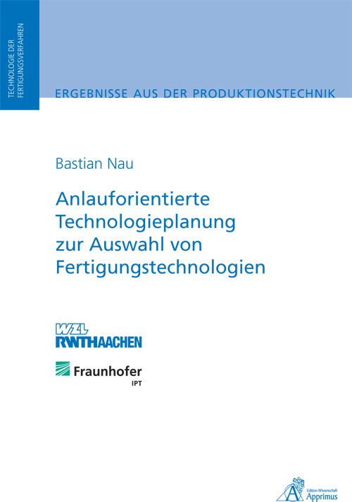 Produktbild: Anlauforientierte Technologieplanung zur Auswahl von Fertigungstechnologien