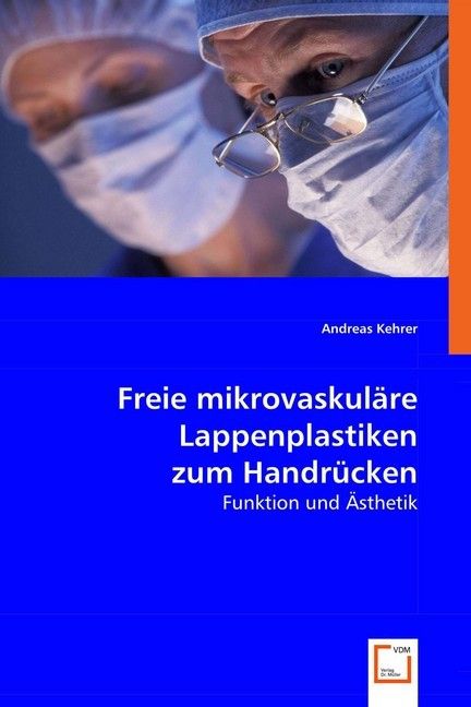 Produktbild: Med. Andreas, D: Freie mikrovaskul&auml;re Lappenplastiken zum Ha