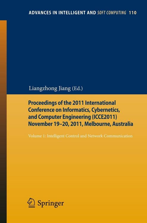 Produktbild: Proceedings of the 2011 International Conference on Informatics, Cybernetics, and Computer Engineering (ICCE2011) November 19-20, 2011, Melbourne, Aus