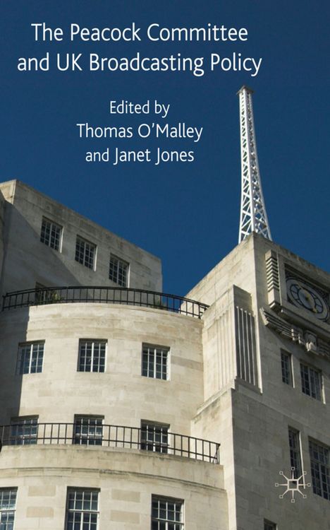 Produktbild: The Peacock Committee and UK Broadcasting Policy
