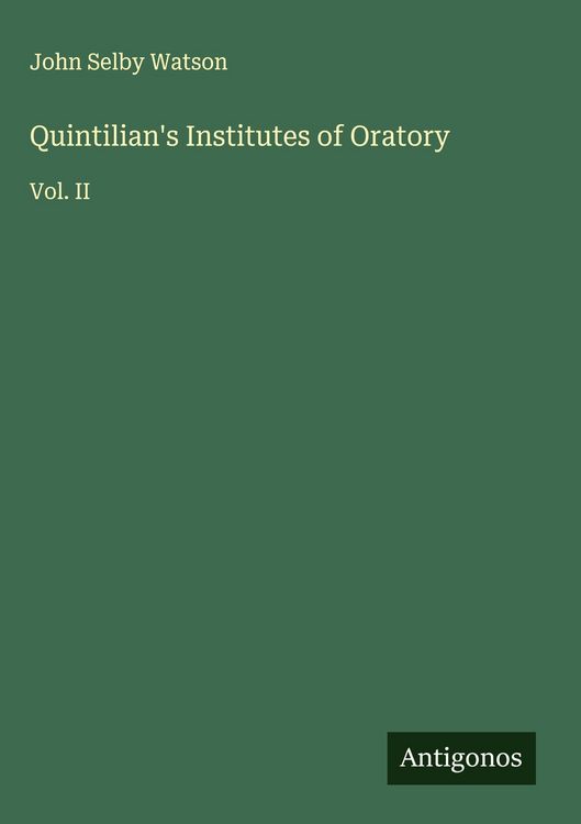 Produktbild: Quintilian's Institutes of Oratory
