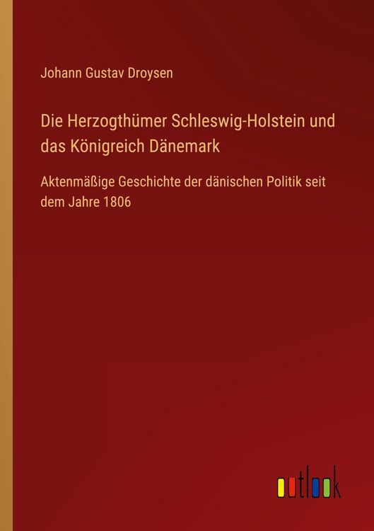 Produktbild: Die Herzogth&uuml;mer Schleswig-Holstein und das K&ouml;nigreich D&auml;nemark