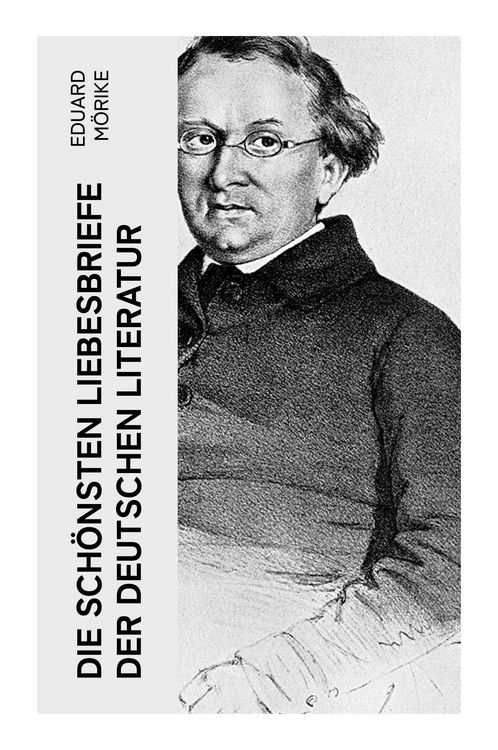 Produktbild: Die sch&ouml;nsten Liebesbriefe der deutschen Literatur