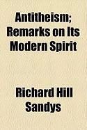 Produktbild: Antitheism; Remarks on Its Modern Spirit