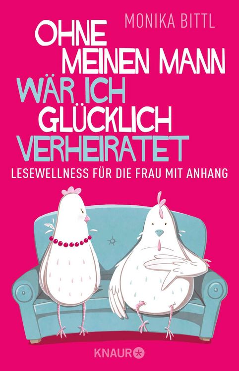 Produktbild: Ohne meinen Mann w&auml;r ich gl&uuml;cklich verheiratet