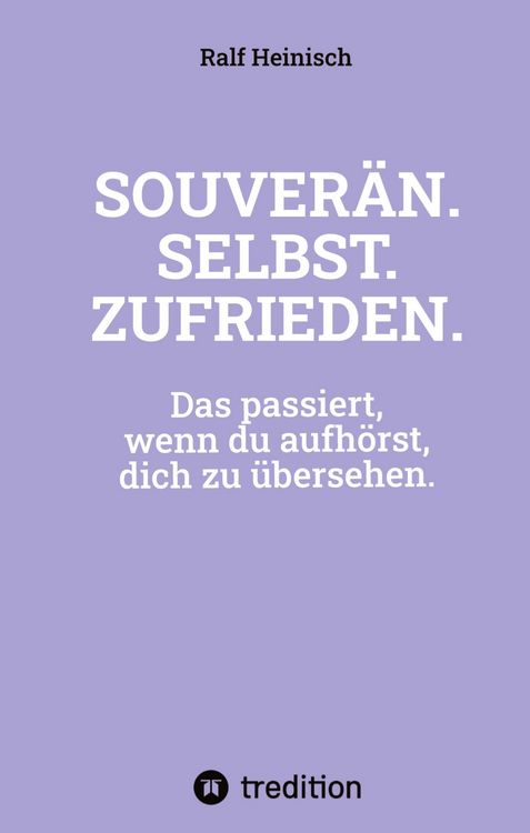 Produktbild: SOUVER&Auml;N. SELBST. ZUFRIEDEN.