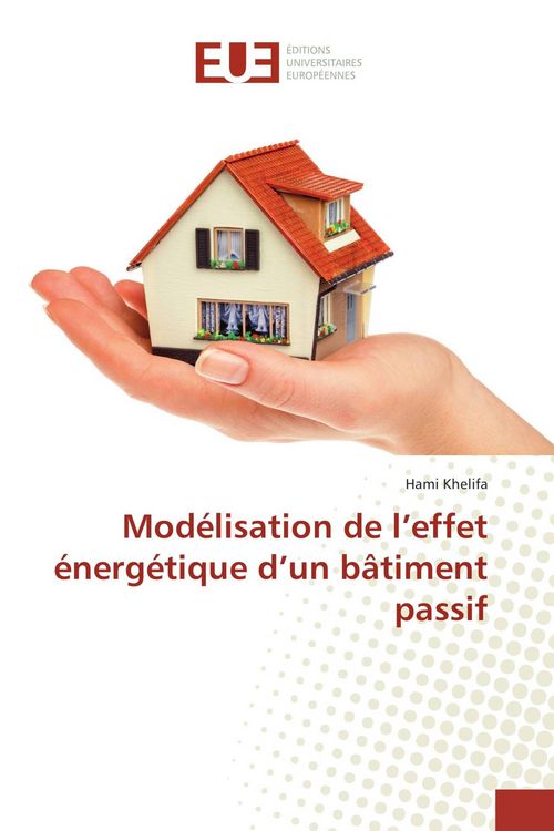 Produktbild: Mod&eacute;lisation de l'effet &eacute;nerg&eacute;tique d'un b&acirc;timent passif