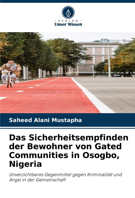 Produktbild: Das Sicherheitsempfinden der Bewohner von Gated Communities in Osogbo, Nigeria