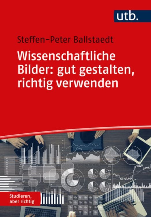 Bild vom Artikel Wissenschaftliche Bilder: gut gestalten, richtig verwenden vom Autor Steffen-Peter Ballstaedt