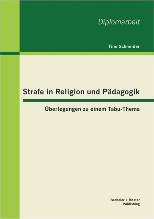Produktbild: Strafe in Religion und P&auml;dagogik: &Uuml;berlegungen zu einem Tabu-Thema