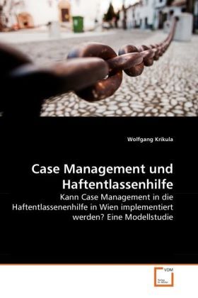 Produktbild: Krikula, W: Case Management und Haftentlassenhilfe