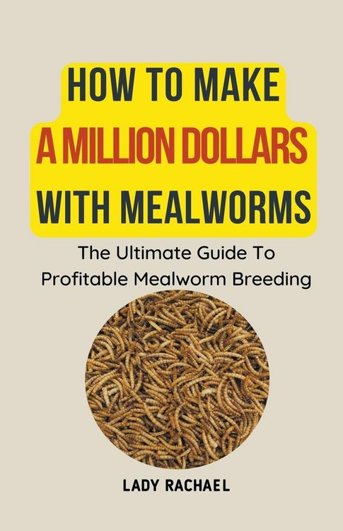 Produktbild: How To Make A Million Dollars With Mealworms