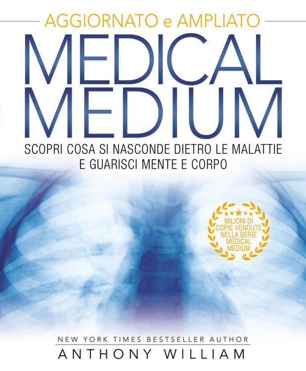 Produktbild: Medical medium. Scopri cosa si nasconde dietro le malattie e guarisci mente e corpo