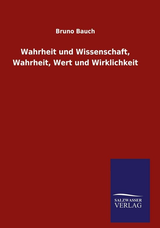 Produktbild: Wahrheit und Wissenschaft, Wahrheit, Wert und Wirklichkeit