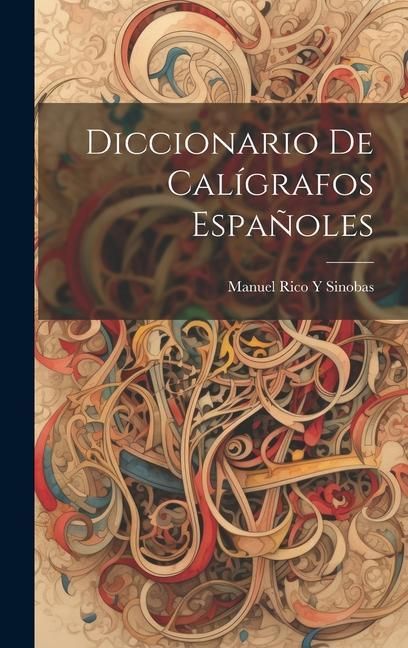 Produktbild: Diccionario De Cal&iacute;grafos Espa&ntilde;oles