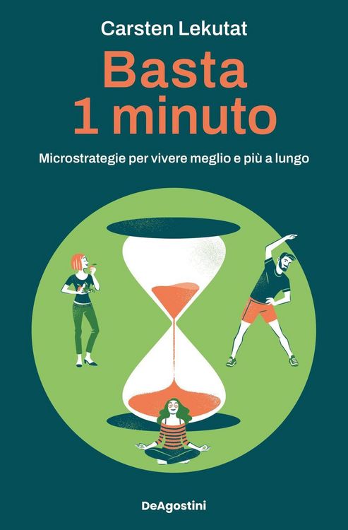 Produktbild: Basta 1 minuto. Microstrategie per vivere meglio e pi&ugrave; a lungo