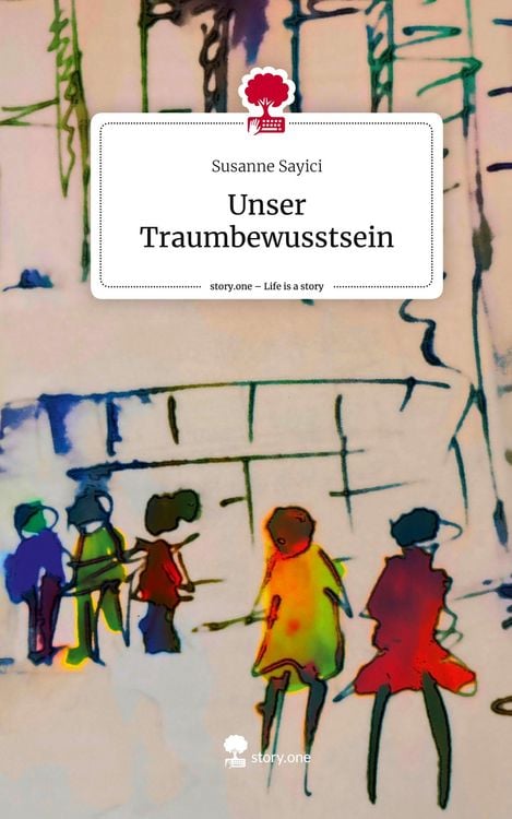 Produktbild: Unser Traumbewusstsein. Life is a Story - story.one