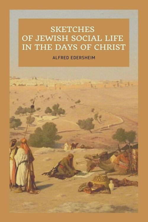 Produktbild: Sketches of Jewish Social Life In the days of Christ