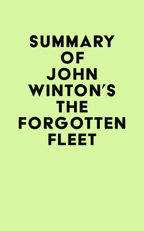 Produktbild: Summary of John Winton's The Forgotten Fleet