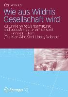 Produktbild: Wie aus Wildnis Gesellschaft wird