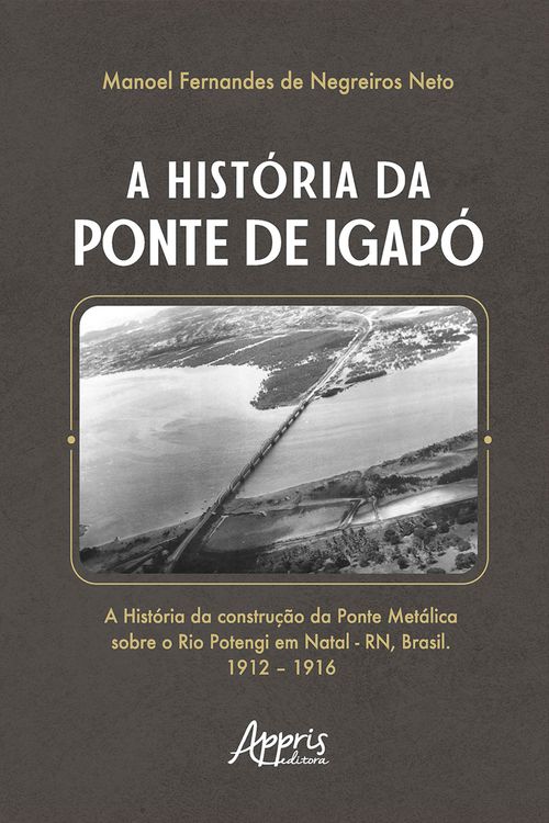 Produktbild: A Hist&oacute;ria da Ponte de Igap&oacute;