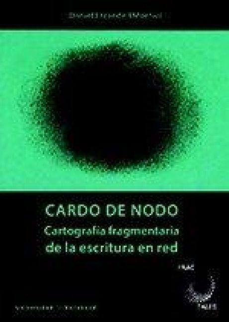 Produktbild: Cardo de nodo : cartograf&iacute;a fragmentaria de la escritura en red