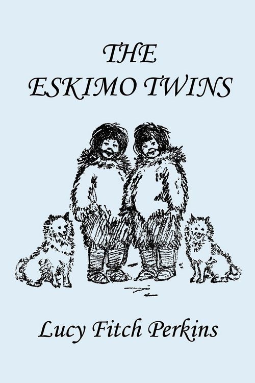 Produktbild: The Eskimo Twins, Illustrated Edition (Yesterday's Classics)