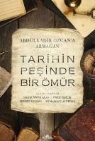 Produktbild: Tarihin Pesinde Bir &Ouml;m&uuml;r - Abd&uuml;lkadir &Ouml;zcana Armagan