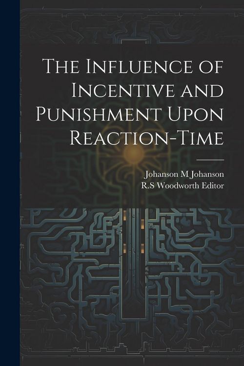 Produktbild: The Influence of Incentive and Punishment Upon Reaction-Time