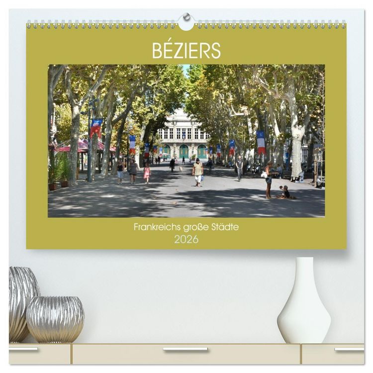 Produktbild: Frankreichs gro&szlig;e St&auml;dte - B&eacute;ziers (hochwertiger Premium Wandkalender 2026 DIN A2 quer), Kunstdruck in Hochglanz