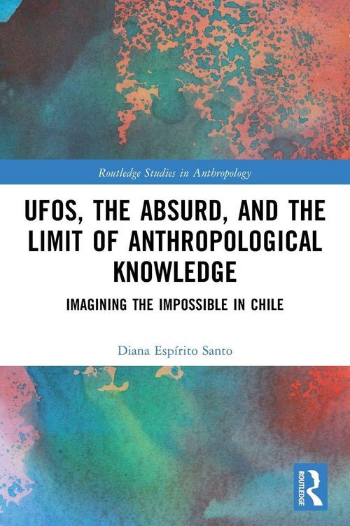 Produktbild: UFOs, the Absurd, and the Limit of Anthropological Knowledge
