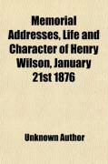 Produktbild: Memorial Addresses, Life and Character of Henry Wilson, January 21st 1876
