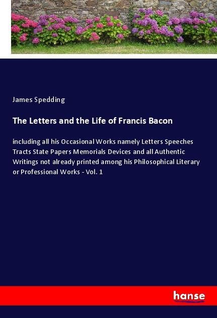 Produktbild: The Letters and the Life of Francis Bacon