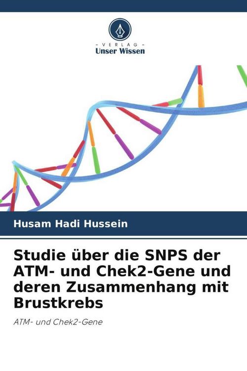 Produktbild: Studie &uuml;ber die SNPS der ATM- und Chek2-Gene und deren Zusammenhang mit Brustkrebs