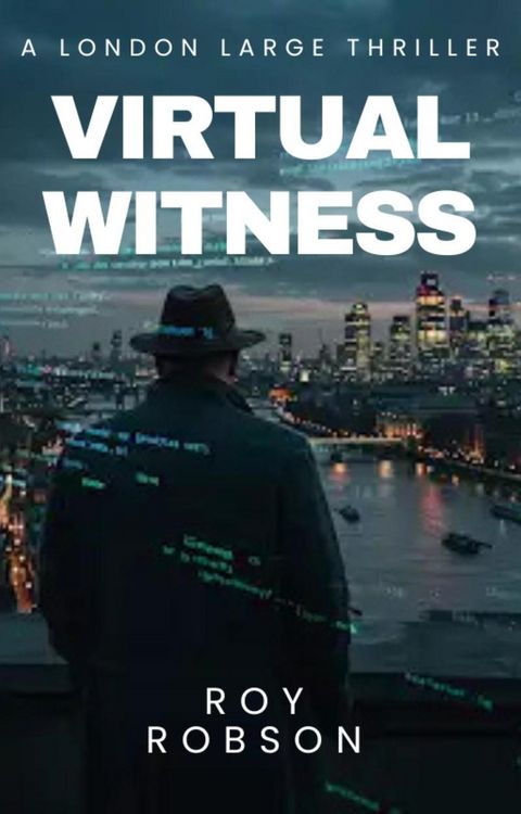 Produktbild: London Large: Virtual Witness (Detective Hawkins Crime Thriller Series, #7)
