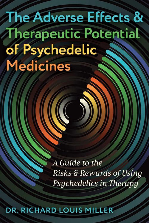 Produktbild: The Adverse Effects and Therapeutic Potential of Psychedelic Medicines