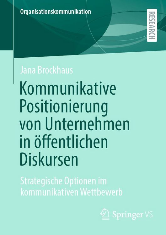 Produktbild: Kommunikative Positionierung von Unternehmen in &ouml;ffentlichen Diskursen