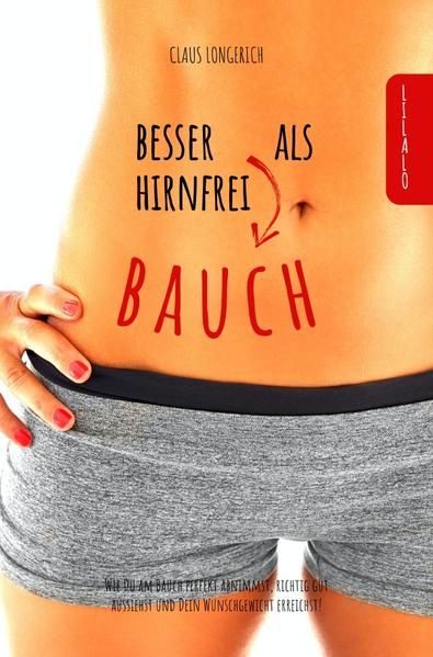Produktbild: Besser Bauch als Hirnfrei!