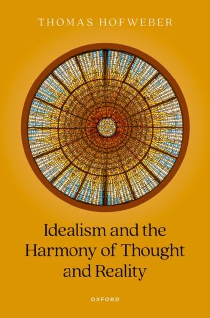 Produktbild: Idealism and the Harmony of Thought and Reality
