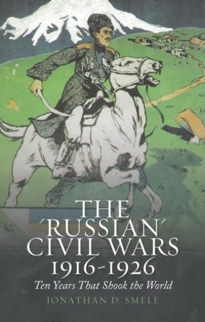 Produktbild: The 'Russian' Civil Wars 1916-1926