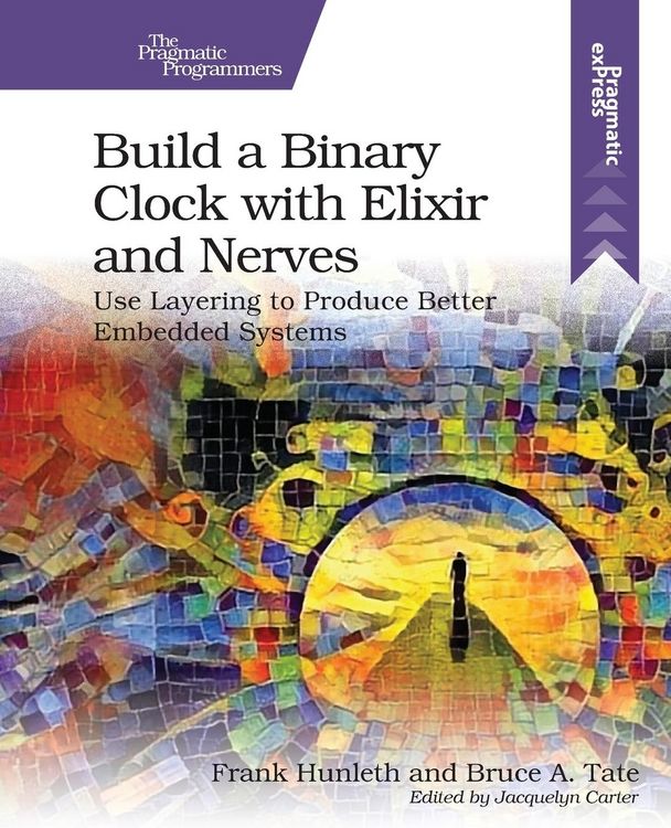 Produktbild: Build a Binary Clock with Elixir and Nerves
